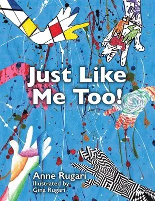 Anne Rugari - Just Like Me Too!, Häftad. Tillgänglighet: Lägg i varukorg