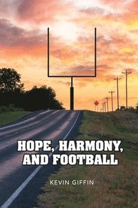 bokomslag Hope, Harmony, and Football