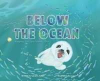 bokomslag Below the Ocean: Keeping Our Sea Friends Safe