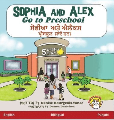 Denise Ross Bourgeois-Vance - Sophia and Alex Go to Preschool, Inbunden