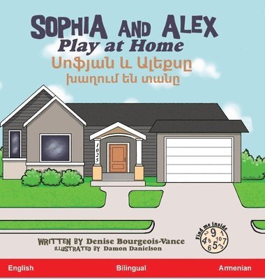 Denise Bourgeois-Vance - Sophia and Alex Play at Home, Inbunden