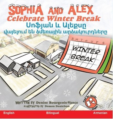 Denise Bourgeois-Vance - Sophia and Alex Celebrate Winter Break, Inbunden