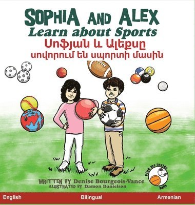 Denise Bourgeois-Vance - Sophia and Alex Learn About Sports, Inbunden