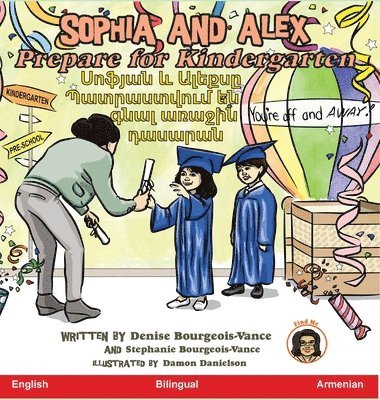 Denise Bourgeois-Vance - Sophia and Alex Prepare for Kindergarten, Inbunden