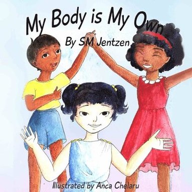 S M Jentzen - My Body Is My Own, Häftad