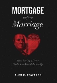 bokomslag Mortgage Before Marriage