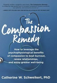 bokomslag The Compassion Remedy