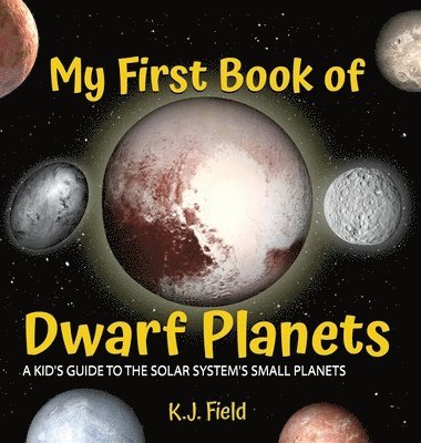 My First Book of Dwarf Planets 1