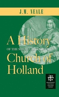 bokomslag History of the So-Called Jansenist Church of Holland