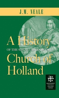 bokomslag History of the So-Called Jansenist Church of Holland