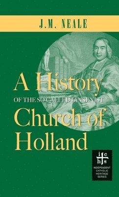History of the So-Called Jansenist Church of Holland 1