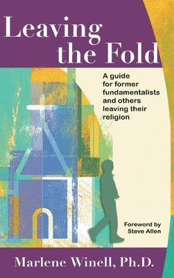 Winell Phd M, Marlene Winell - Leaving the Fold, Inbunden