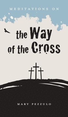 bokomslag Meditations on the Way of the Cross