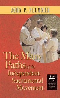 bokomslag Many Paths of the Independent Sacramental Movement (Apocryphile)