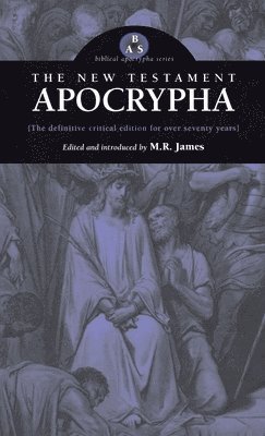 M R James - New Testament Apocrypha, Inbunden