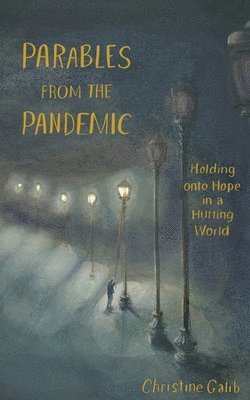 Christine Galib, Sarah Stone - Parables from the Pandemic, Häftad