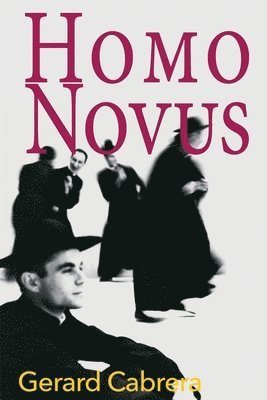 Gerard Cabrera - Homo Novus, Häftad