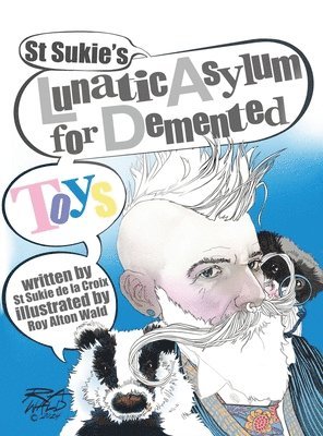 St Sukie De La Croix - St Sukie's Lunatic Asylum for Demented Toys, Inbunden