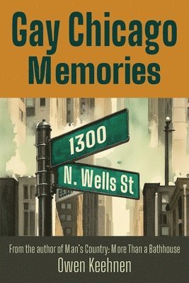 Owen Keehnen - Gay Chicago Memories, Häftad