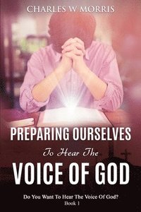 bokomslag Preparing Ourselves to Hear the Voice of God