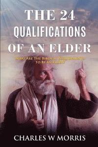 bokomslag The 24 Qualifications of an Elder