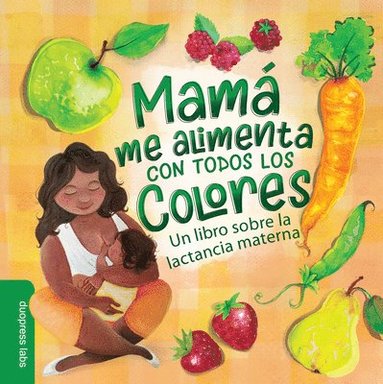 bokomslag Mamá Me Alimenta Con Todos Los Colores