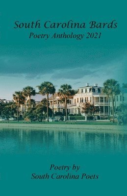 bokomslag South Carolina Bards Poetry Anthology