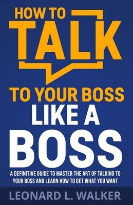 How to Talk to Your Boss Like a Boss 1