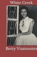 Betty Viamontes - Girl from White Creek, Häftad