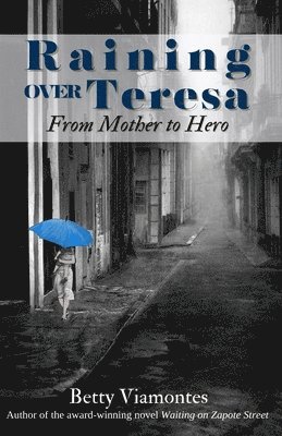 Raining Over Teresa 1