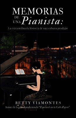 Betty Viamontes - Memorias de una pianista, Häftad