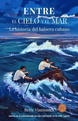 bokomslag Entre el cielo y el mar: La historia del balsero cubano