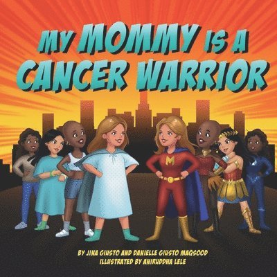 My Mommy is a Cancer Warrior 1