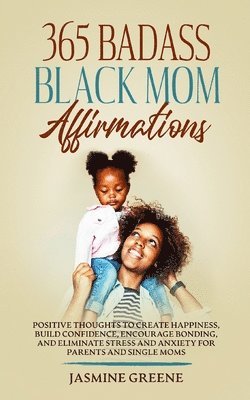 bokomslag 365 Badass Black Mom Affirmations