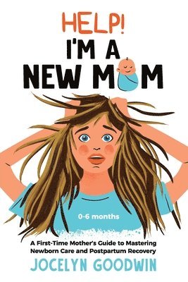 bokomslag Help! I'm A New Mom