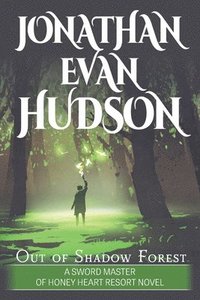 bokomslag Out of Shadow Forest: A New Adult Epic Fantasy Novel