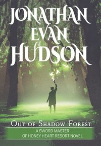 bokomslag Out of Shadow Forest: A New Adult Epic Fantasy Novel