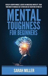 bokomslag Mental Toughness for Beginners