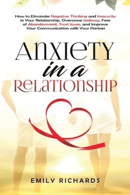 Emily Richards - Anxiety in a Relationship, Häftad