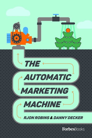 RJon Robins, Danny Decker - Automatic Marketing Machine, Inbunden