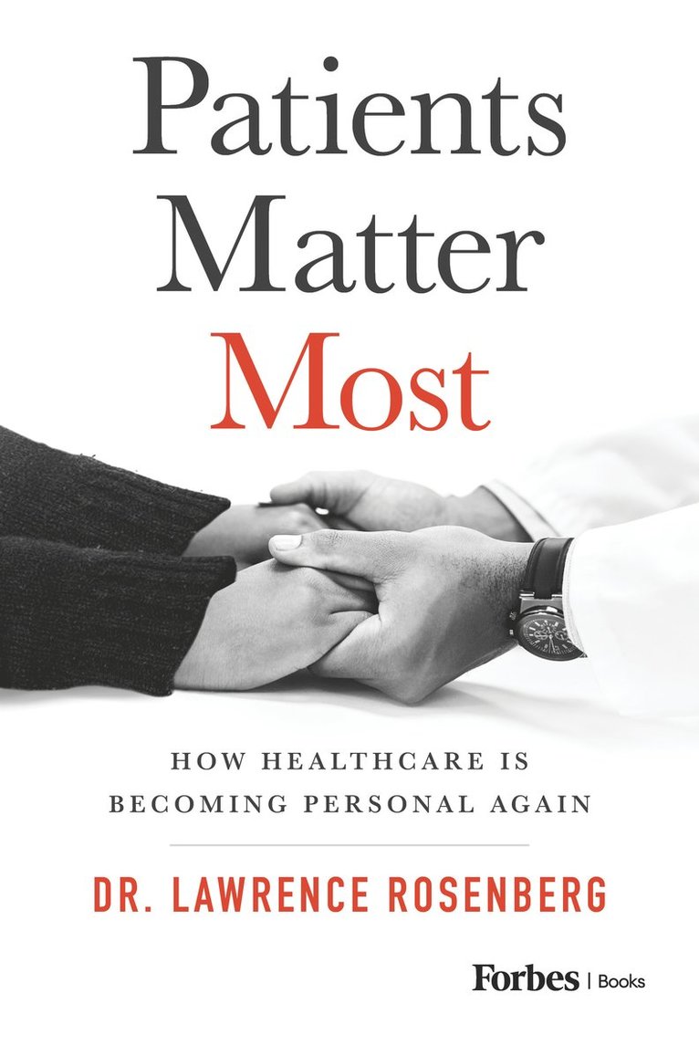 Lawrence Rosenberg - Patients Matter Most, Inbunden
