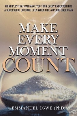 Make Every Moment Count 1