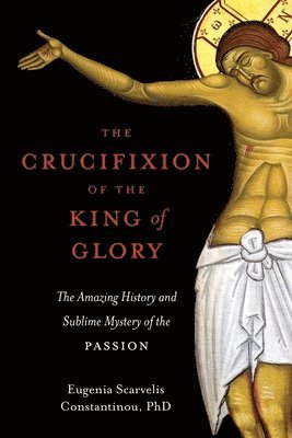 The Crucifixion of the King of Glory 1