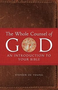 bokomslag The Whole Counsel of God