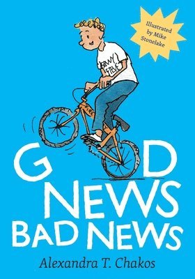 Alexandra T Chakos, Alexandra T. Chakos, T. Chakos, Alexandra - Good News, Bad News, Häftad
