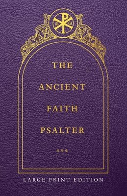 Monks of the Orthodox Church - Ancient Faith Psalter Large Print Edition, Häftad