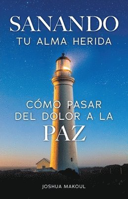 Joshua Makoul - Sanando tu alma herida, Häftad