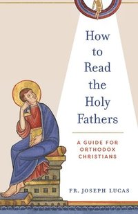 bokomslag How to Read the Holy Fathers