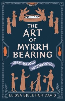 Art of Myrrhbearing 1