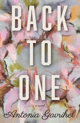 Antonia Gavrihel - Back to One, Häftad